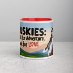 Huskies: Built for Adventure, Made for Love Mug - Image 7