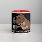 Coffee: The Only Thing Older Than Dinosaurs Mug - Image 7