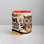 Owl You Need is Coffee Mug - Image 7