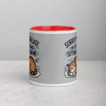 Sorry I’m Late, My Cat Was Sitting on Me Mug - Image 7