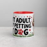 Can’t Adult, Busy Petting My Dog Mug - Image 7