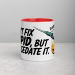 I Can’t Fix Stupid, But I Can Sedate It Nurse Mug - Image 7