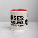 Nurses: We Save Lives, One Coffee at a Time Mug - Image 7