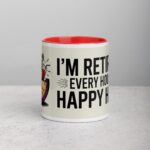 I’m Retired: Every Hour Is Happy Hour Coffee Mug - Image 7