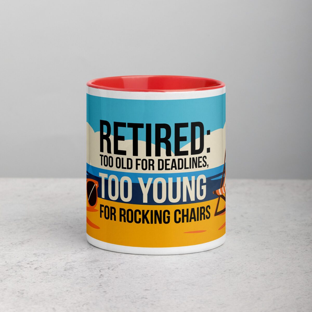 Retired: Too Old for Deadlines, Too Young for Rocking Chairs Mug - Image 7