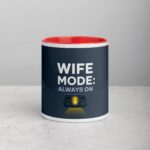 Wife Mode: Always On Coffee Mug & Tea Cup - Image 7