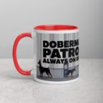 Doberman Patrol: Always on Duty Coffee Mug & Tea Cup - Image 8