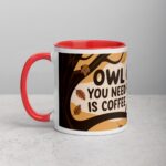 Owl You Need is Coffee Mug - Image 8