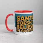 Santa Doesn’t Believe in You Either Christmas Mug - Image 8