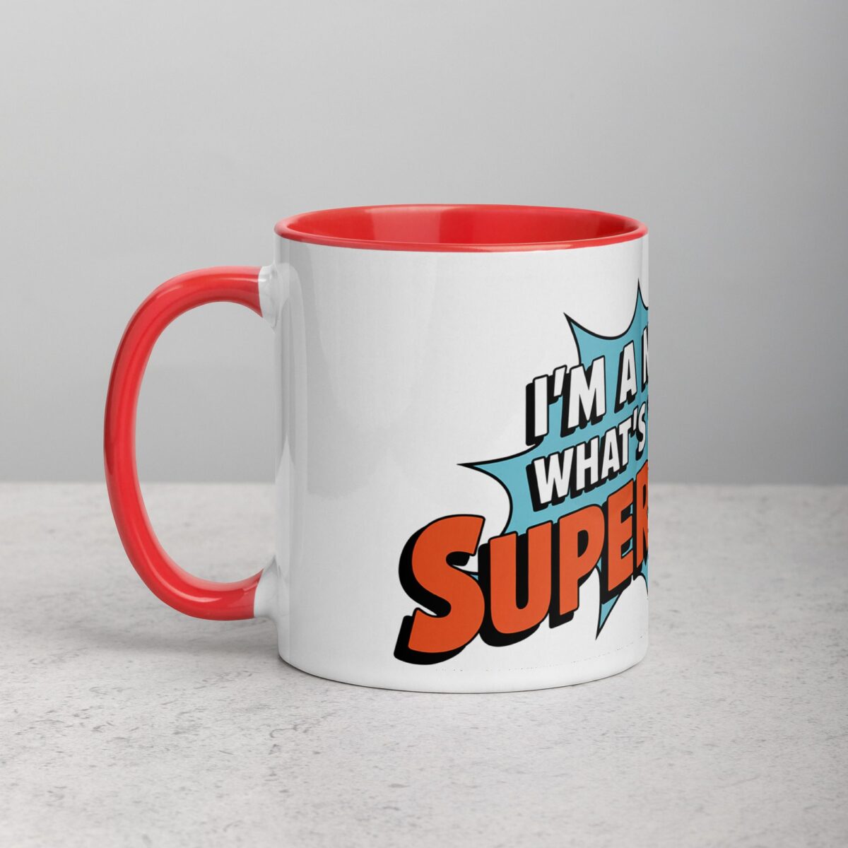 I’m a Nurse, What’s Your Superpower? Coffee Mug - Image 8