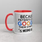 Because Patients Can’t Google Their Symptoms Nurse Mug - Image 8