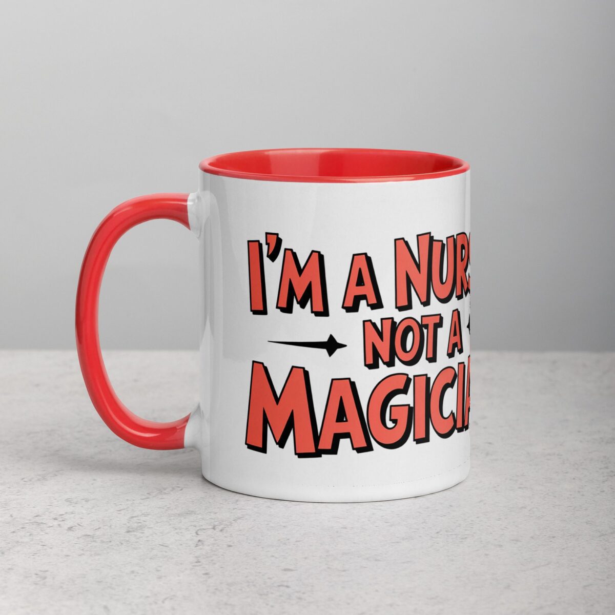 I’m a Nurse, Not a Magician Nurse Mug - Image 8