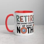 Retired and Loving Every Minute of Doing Nothing Mug - Image 8