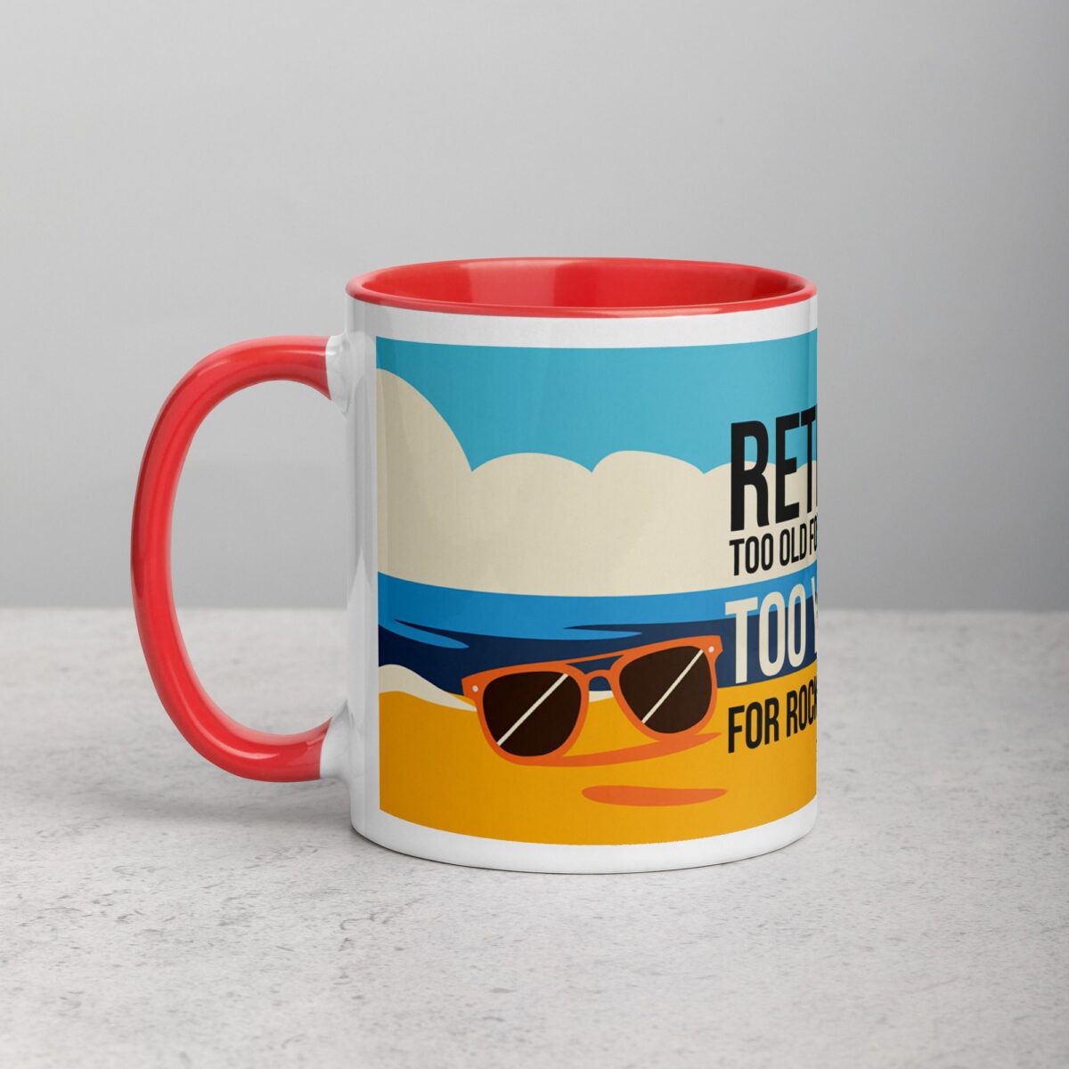 Retired: Too Old for Deadlines, Too Young for Rocking Chairs Mug - Image 8