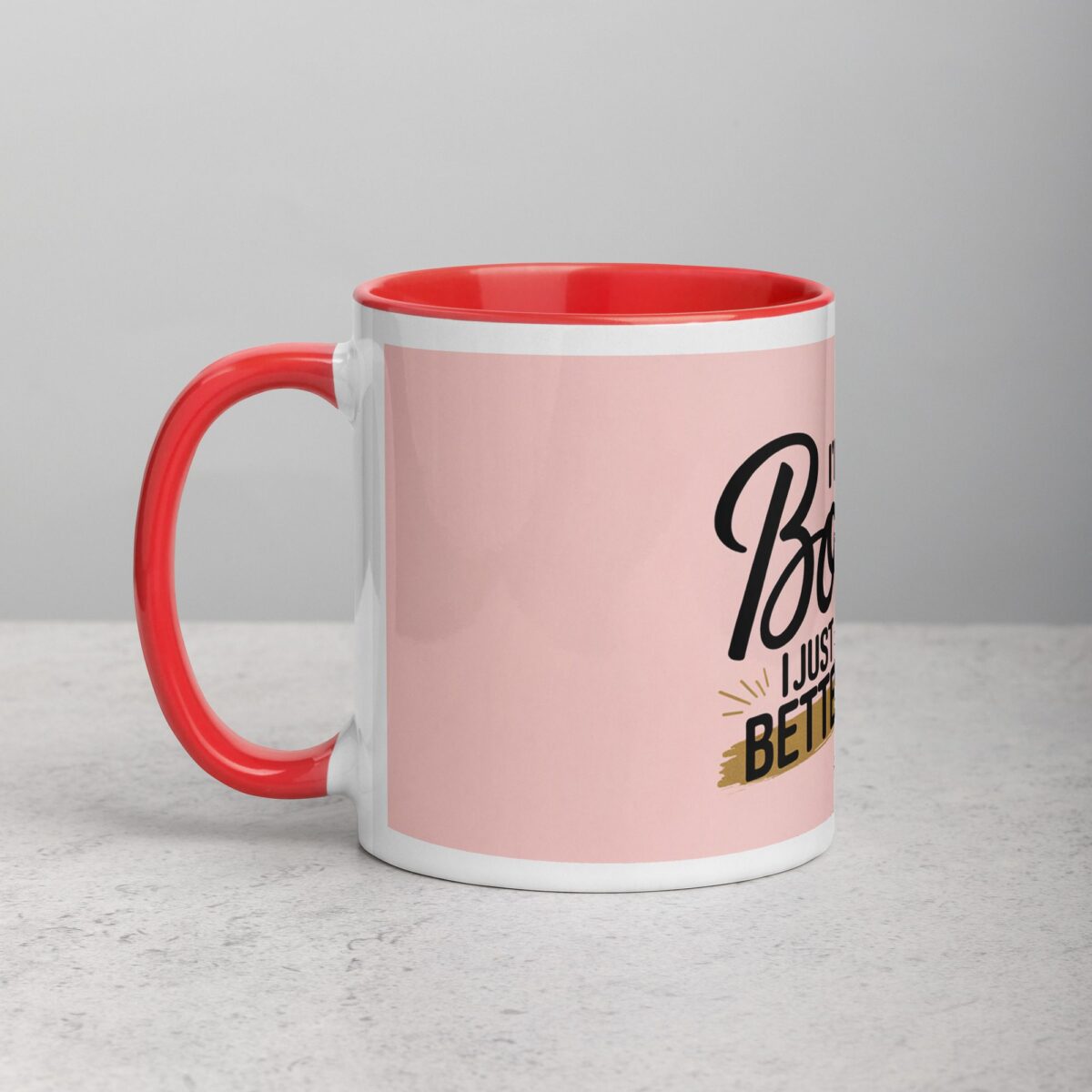 I’m Not Bossy, I Just Have Better Ideas Wife Mug - Image 8