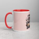 I Run on Coffee, Chocolate, and Sarcasm Coffee Mug - Image 8