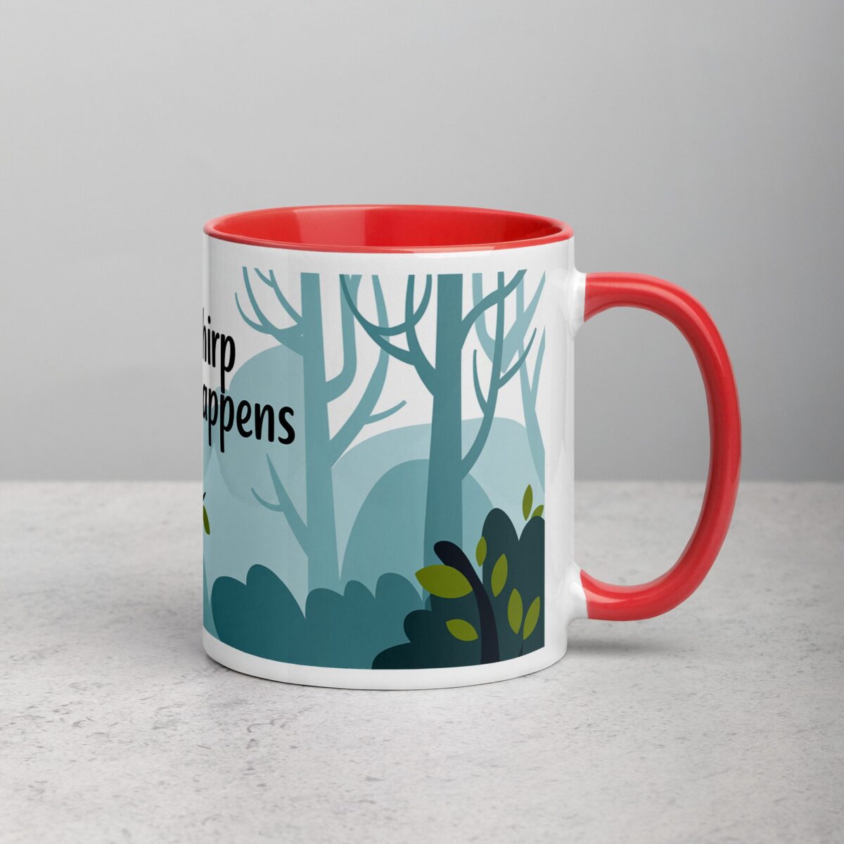 Chirp Happens Coffee Mug & Tea Cup - Image 9