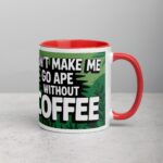 Don’t Make Me Go Ape Without Coffee Mug - Image 9