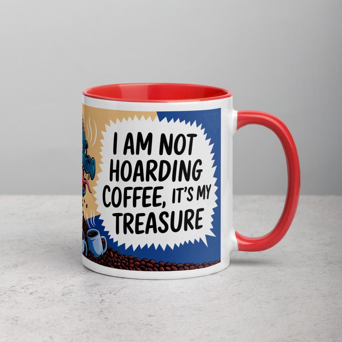 I Am Not Hoarding Coffee; It’s My Treasure Mug - Image 9