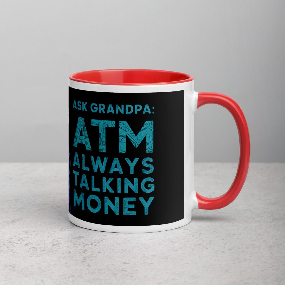 Ask Grandpa: ATM Always Talking Money Mug - Image 9