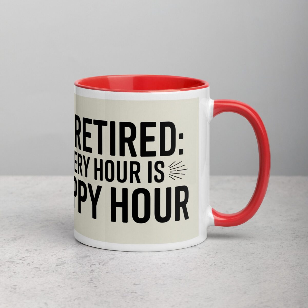 I’m Retired: Every Hour Is Happy Hour Coffee Mug - Image 9