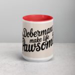 Dobermans Make Life Pawsome Coffee Mug - Image 11