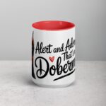 Alert and Adorable: That’s My Doberman Coffee Mug - Image 10