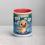You Quack Me Up Duck Mug - Image 10