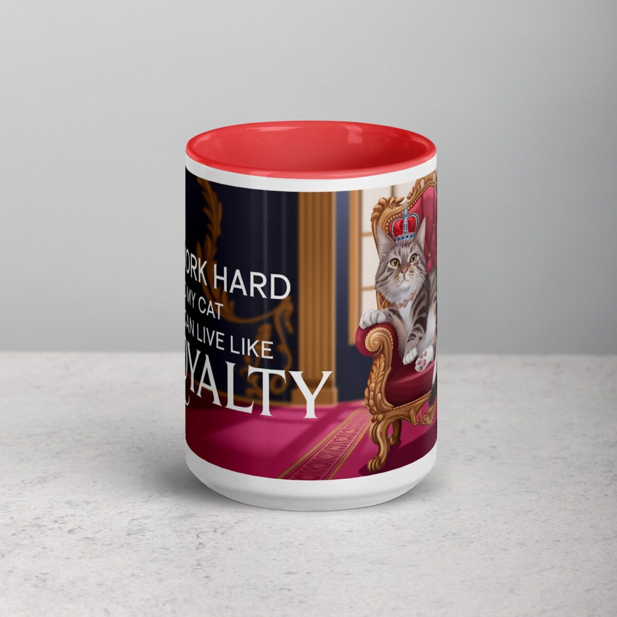 I Work Hard So My Cat Can Live Like Royalty Mug - Image 10