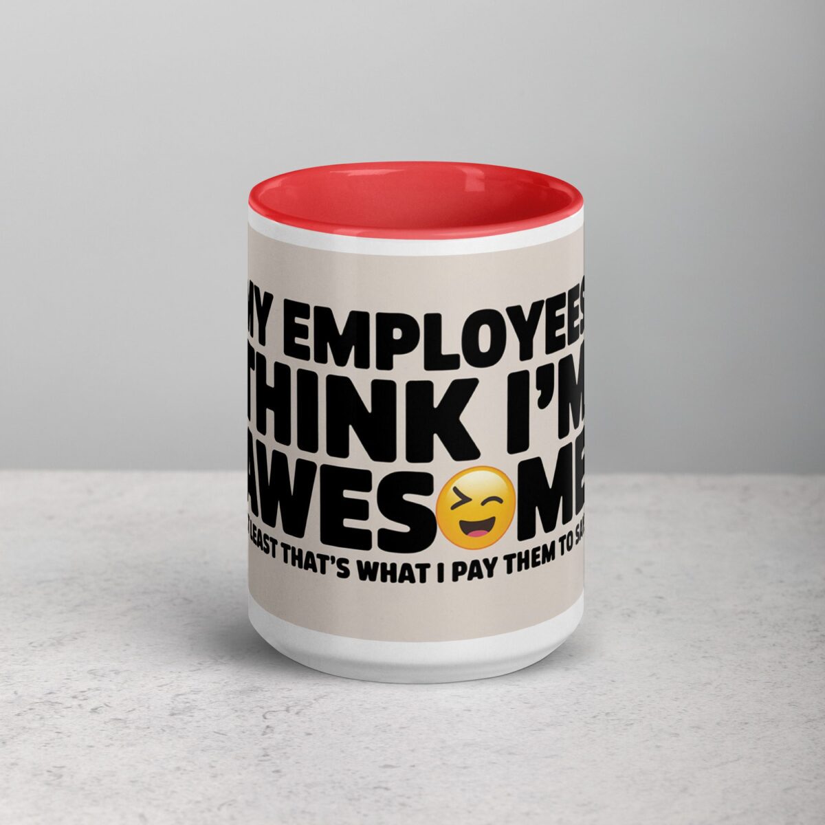 My Employees Think I’m Awesome Boss Mug - Image 10