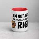 I’m Not Arguing, I’m Just Explaining Why I’m Right Boss Mug - Image 10