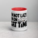 I’m Not Lazy, I’m on Cat Time Coffee Mug - Image 10