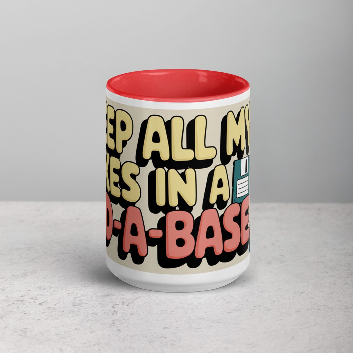 I Keep All My Jokes in a Dad-a-Base Mug - Image 10