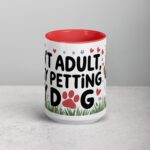 Can’t Adult, Busy Petting My Dog Mug - Image 10