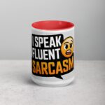 I Speak Fluent Sarcasm Friend Coffee Mug - Image 10