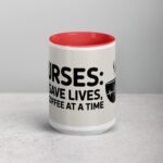 Nurses: We Save Lives, One Coffee at a Time Mug - Image 10