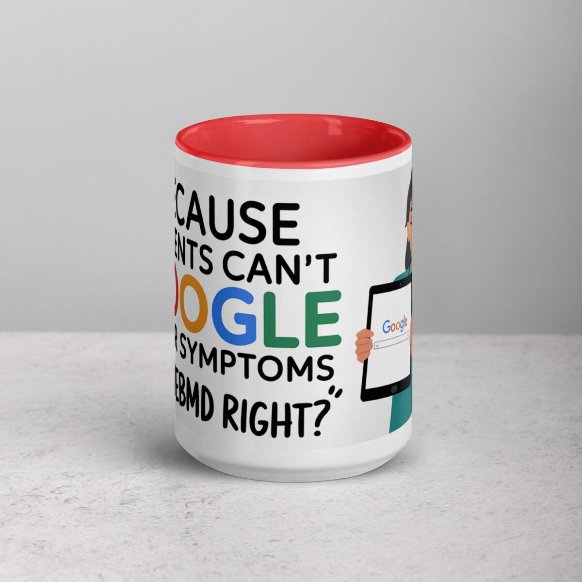 Because Patients Can’t Google Their Symptoms Nurse Mug - Image 10