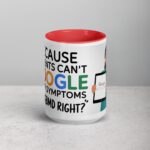 Because Patients Can’t Google Their Symptoms Nurse Mug - Image 10