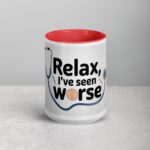 Relax, I’ve Seen Worse Nurse Mug - Image 10