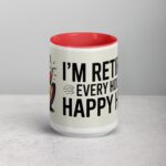 I’m Retired: Every Hour Is Happy Hour Coffee Mug - Image 10
