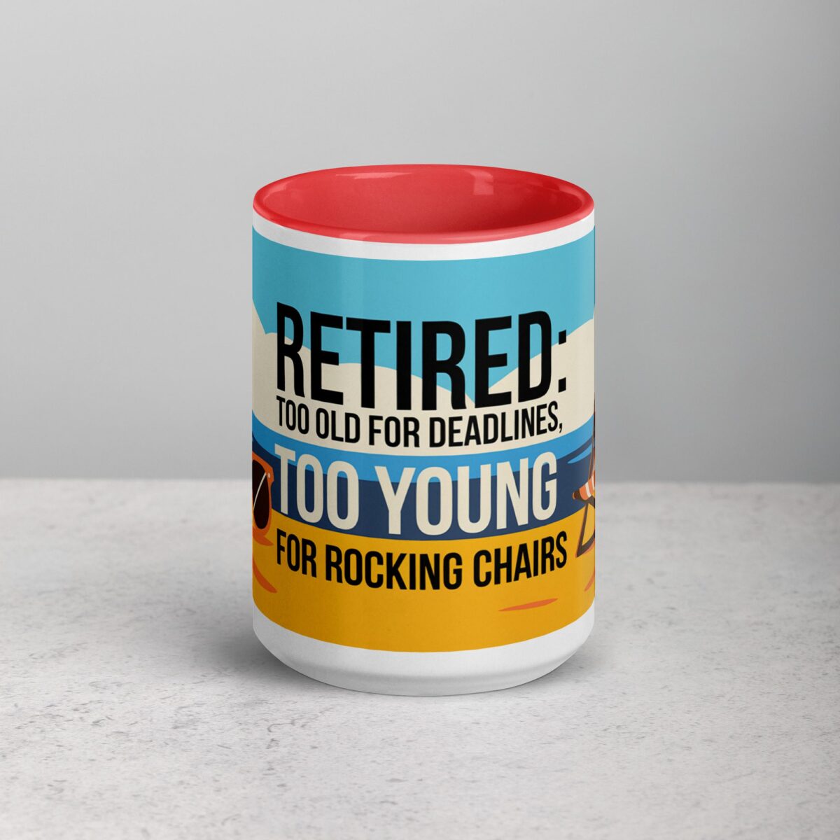 Retired: Too Old for Deadlines, Too Young for Rocking Chairs Mug - Image 10