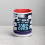 My Brain Has Too Many Tabs Open Sarcastic Mug - Image 10