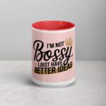 I’m Not Bossy, I Just Have Better Ideas Wife Mug - Image 10