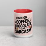 I Run on Coffee, Chocolate, and Sarcasm Coffee Mug - Image 10