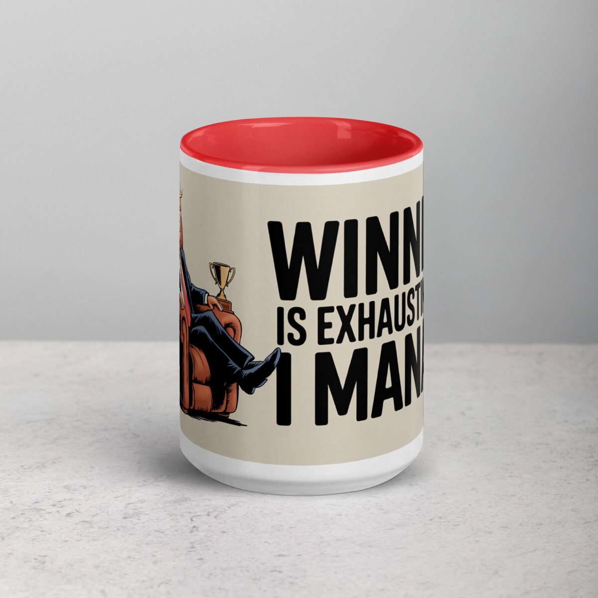 Winning Is Exhausting, But I Manage Donald Trump Mug - Image 11