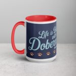 Life Is Better with a Doberman Coffee Mug & Tea Cup - Image 11