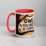 Owl You Need is Coffee Mug - Image 11
