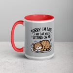Sorry I’m Late, My Cat Was Sitting on Me Mug - Image 11