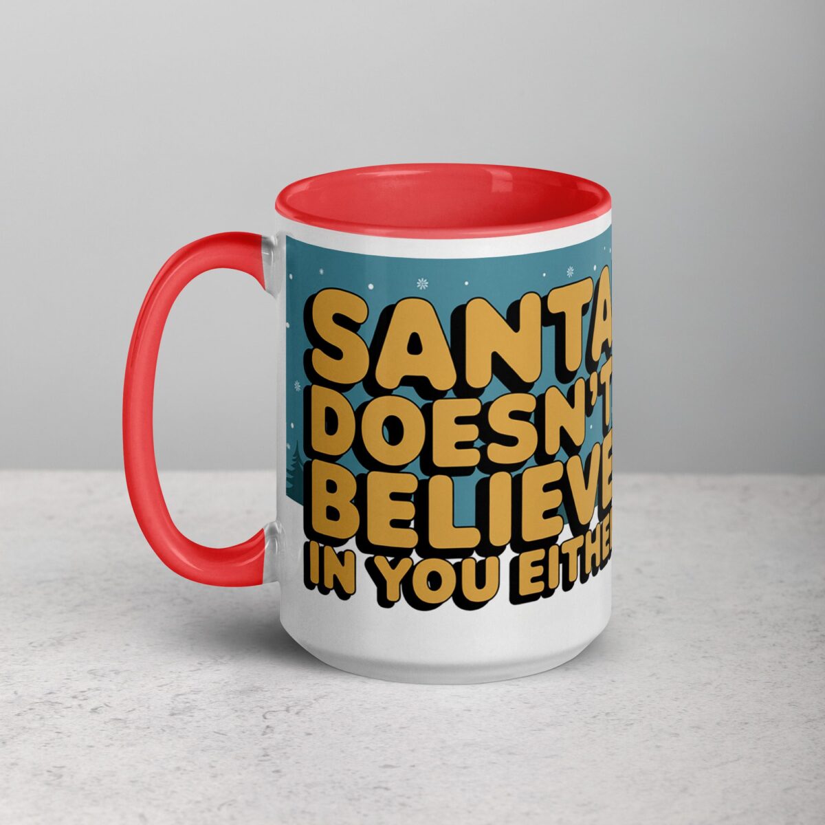 Santa Doesn’t Believe in You Either Christmas Mug - Image 11