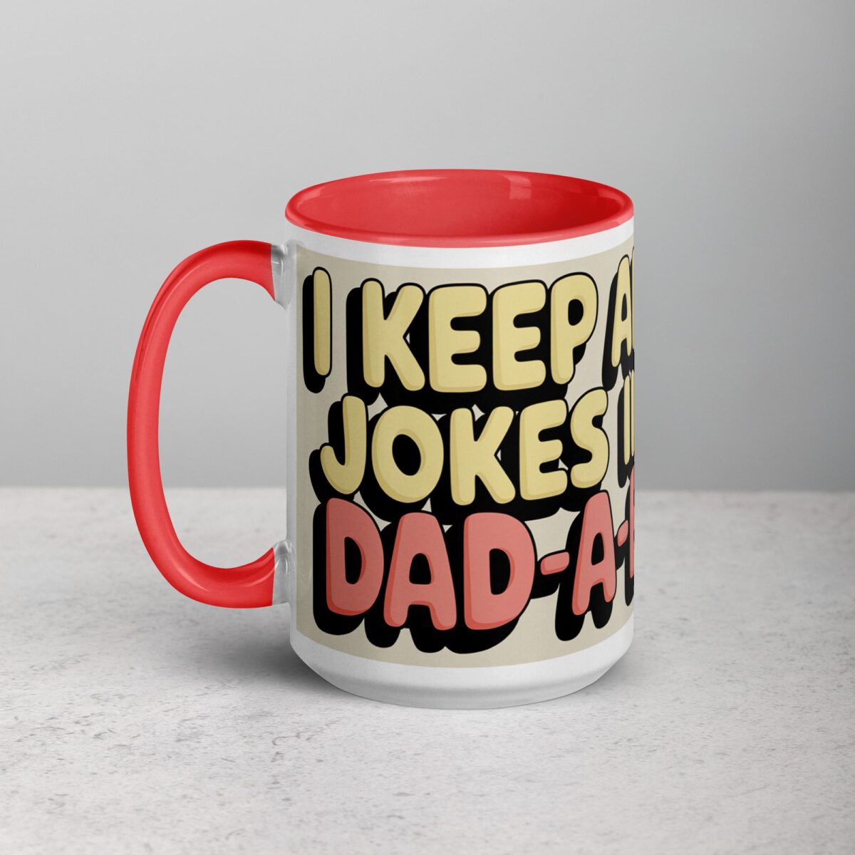 I Keep All My Jokes in a Dad-a-Base Mug - Image 11